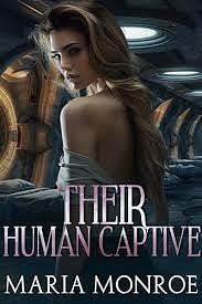 Their Human Captive  by Maria Monroe