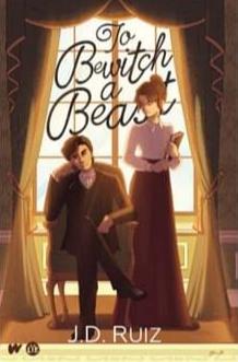 To Bewitch a Beast by J.D. Ruiz, Greenwriter