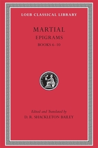 Epigrams, Volume II: Books 6-10 by Martial