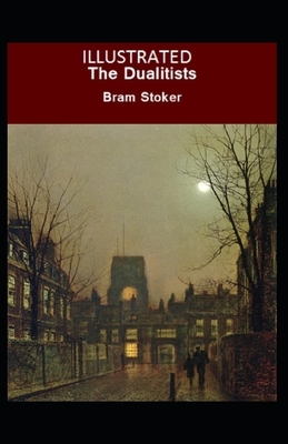 The Dualitists Illustrated by Bram Stoker