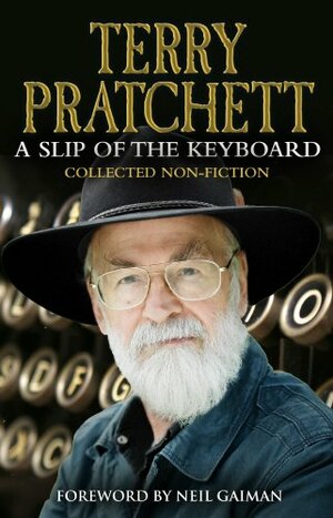 A Slip of the Keyboard: Collected Non-Fiction by Terry Pratchett