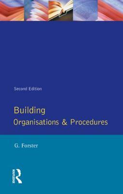 Building Organisation and Procedures by George Forster