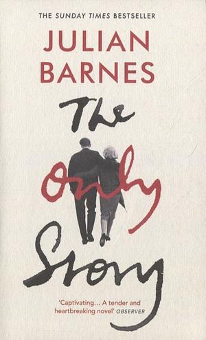 The Only Story by Julian Barnes