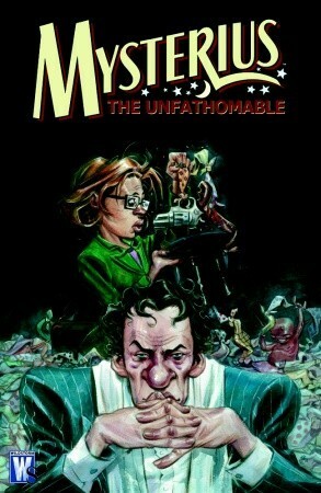 Mysterius the Unfathomable by Tom Fowler, Jeff Parker