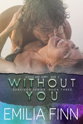 Without You: Scotch and Sammy - Book 2 by Emilia Finn