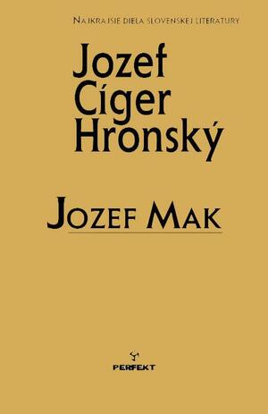 Jozef Mak by Jozef Cíger Hronský