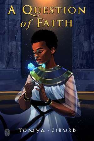 A Question of Faith by Tonya Liburd