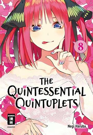 The Quintessential Quintuplets, Vol. 8 by Negi Haruba