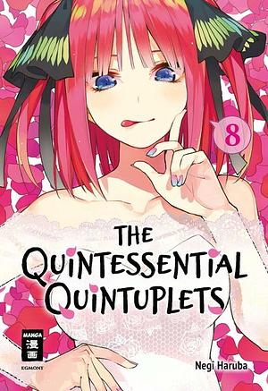 The Quintessential Quintuplets, Band 8 by Negi Haruba