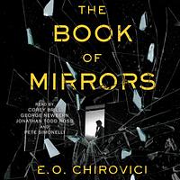 The Book of Mirrors by E.O. Chirovici