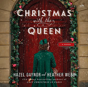 Christmas with the Queen by Hazel Gaynor