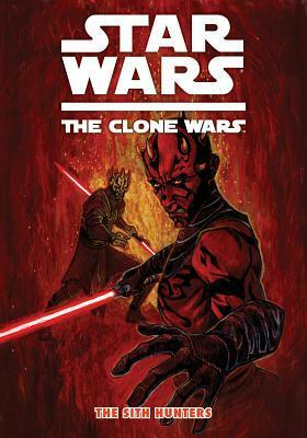 Star Wars: The Clone Wars: The Sith Hunters by Henry Gilroy, Steven Melching, Vincenc Villagrasa
