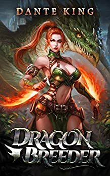 Dragon Breeder by Dante King