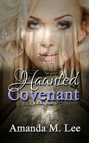 Haunted Covenant by Amanda M. Lee