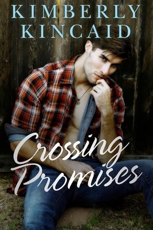 Crossing Promises by Kimberly Kincaid