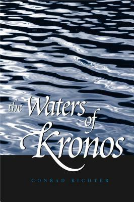 The Waters of Kronos by Conrad Richter