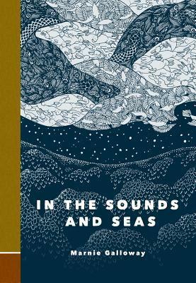 In the Sounds and Seas by Marnie Galloway