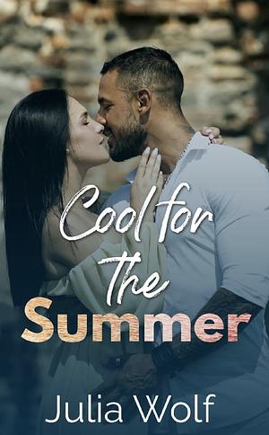 Cool For the Summer by Julia Wolf