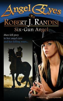 Six-Gun Angel by Robert J. Randisi
