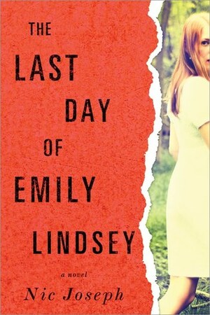 The Last Day of Emily Lindsey by Nic Joseph