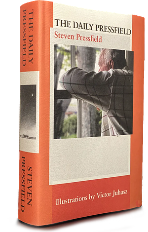 The Daily Pressfield: A Teaching a Day from the Author of the War of Art by Steven Pressfield