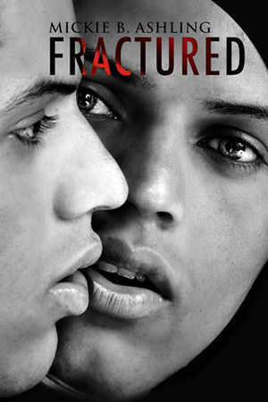 Fractured by Mickie B. Ashling