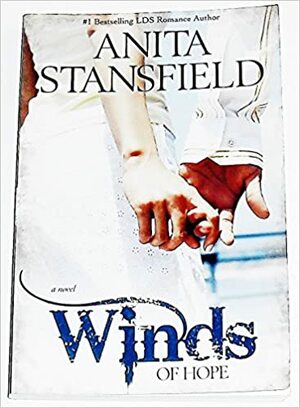 Winds of Hope by Anita Stansfield