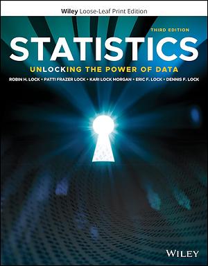 Statistics: Unlocking the Power of Data by Patti Frazer Lock, Kari Lock Morgan, Robin H. Lock