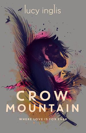 Crow Mountain by Lucy Inglis