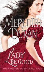 Lady Be Good by Meredith Duran