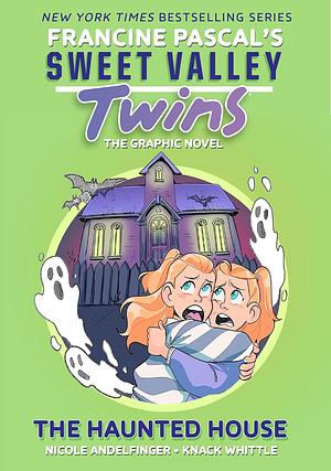 Sweet Valley Twins: The Haunted House by Nicole Andelfinger, Francine Pascal