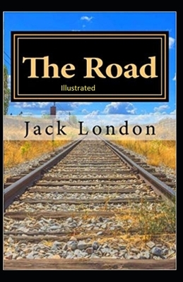 The Road Illustrated by Jack London