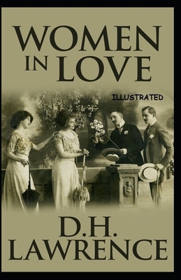 Women in Love Illustrated by D. H. Lawrence