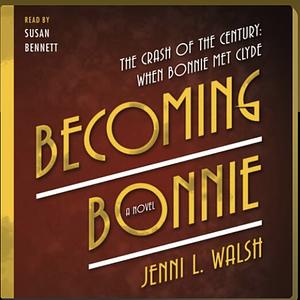 Becoming Bonnie by Jenni L. Walsh