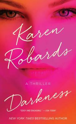 Darkness: A Thriller by Karen Robards