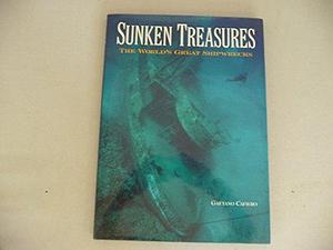 Sunken Treasures: The World's Great Shipwrecks by Gaetano Cafiero