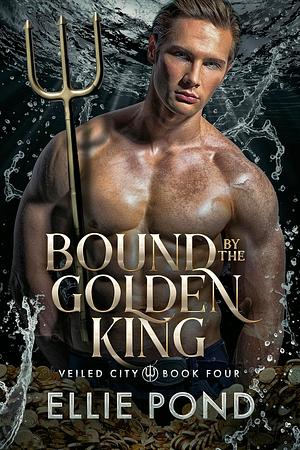 Bound by the Golden King by Ellie Pond