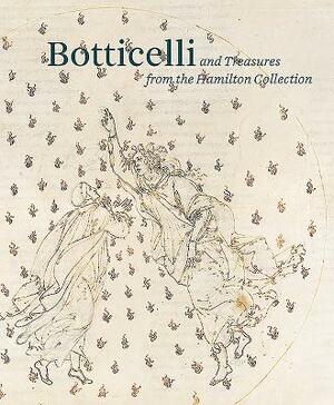 Botticelli and Treasures from the Hamilton Collection by Stephanie Buck, Beatrice Alai