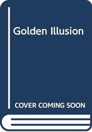 The Golden Illusion by Barbara Cartland