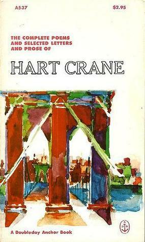 The Complete Poems and Selected Letters and Prose by Brom Weber, Hart Crane