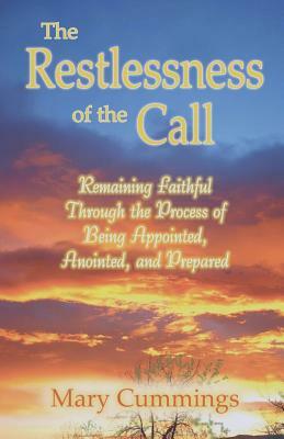 The Restlessness of the Call by Mary Cummings