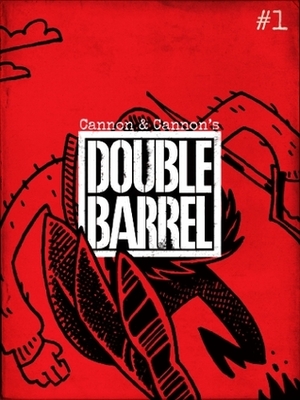 Double Barrel #1 by Zander Cannon, Kevin Cannon