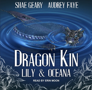 Lily & Oceana by Audrey Faye, Shae Geary