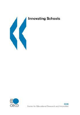 Innovating Schools by Publishing Oecd Publishing, OECD Publishing