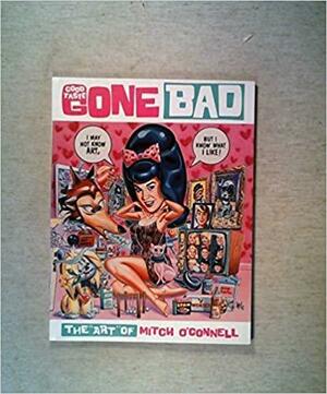 Good Taste Gone Bad: The Art of Mitch O\'Connell by Mitch O'Connell