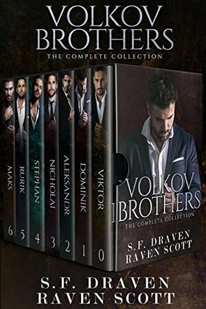 Volkov Brothers The Complete Collection: A Dark Mafia Romance by Raven Scott, S.F. Draven