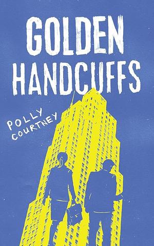 Golden Handcuffs by Polly Courtney