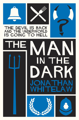 The Man in the Dark by Jonathan Whitelaw