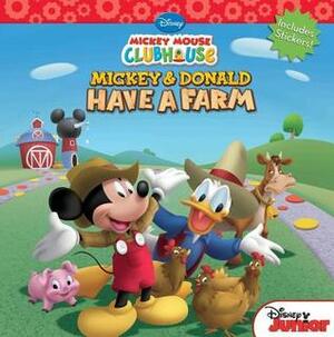 Mickey and Donald Have a Farm (Mickey Mouse Clubhouse) by Bill Scollon
