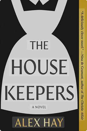 The Housekeepers by Alex Hay